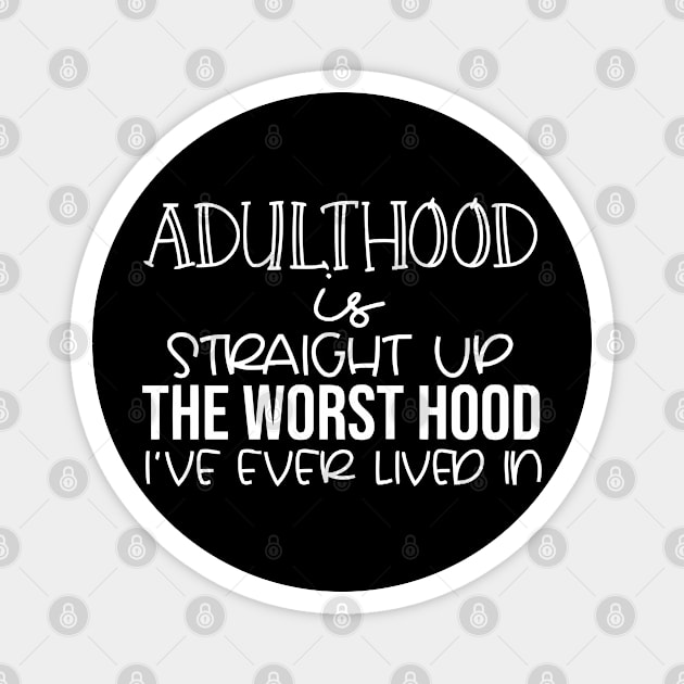 Adulthood Is Straight Magnet by wolulas